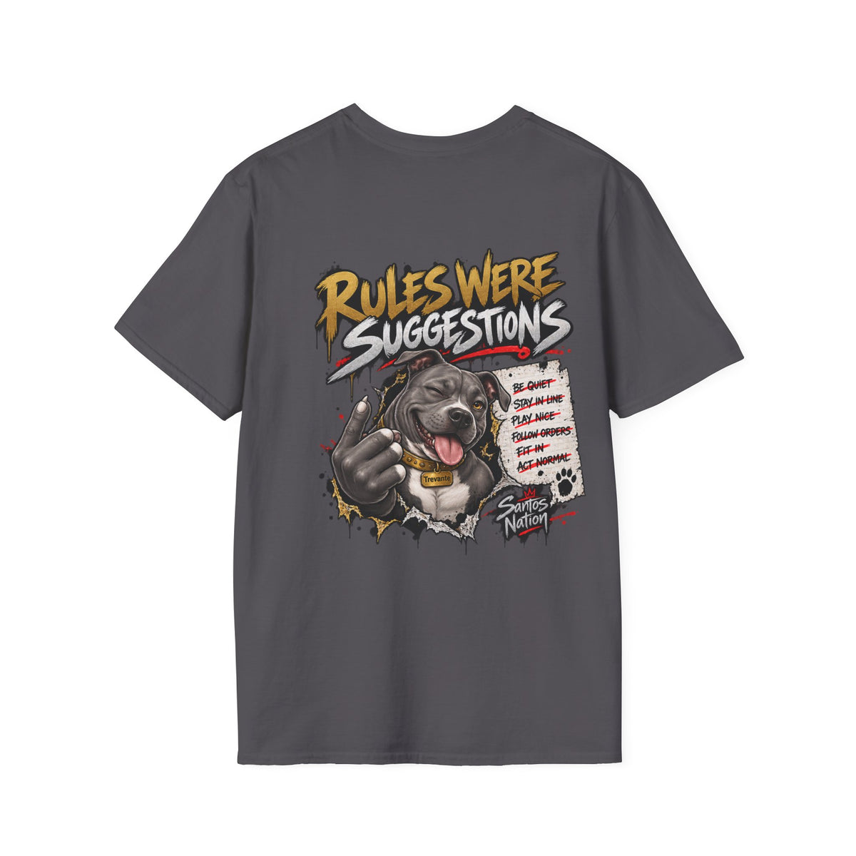 Unchained By Nature Pit Bull Tee — "Rules Were Suggestions" Graphic Shirt