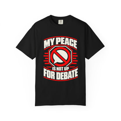 My Peace Is Not Up for Debate — Boundaries Are Final 1717 T-Shirt
