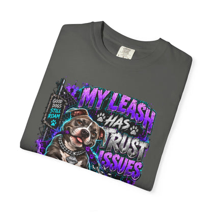 Trevante Unchained – My Leash Has Trust Issues T-Shirt