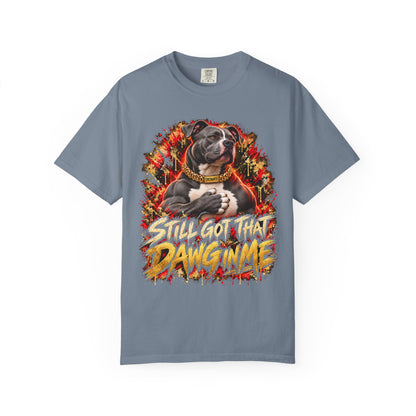 Still Got That Dawg in Me T-Shirt