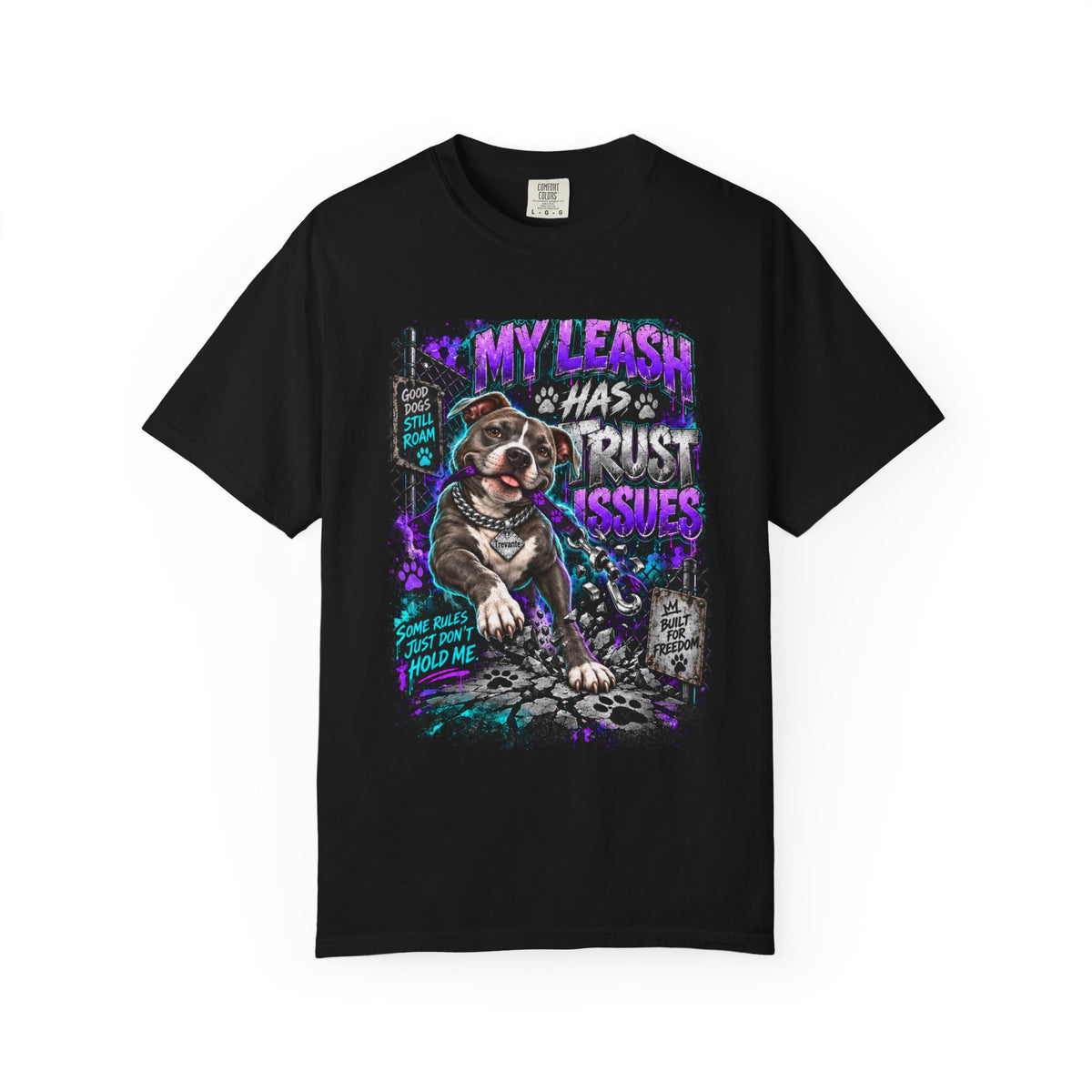 Trevante Unchained – My Leash Has Trust Issues T-Shirt